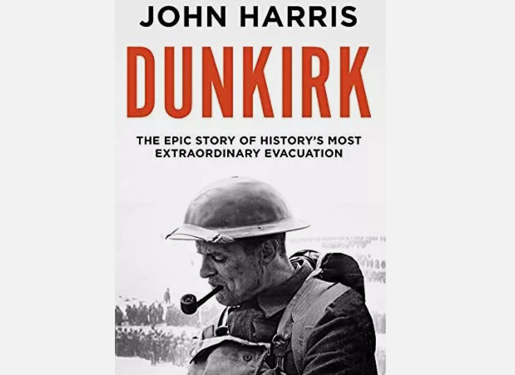 Dunkirk: The Epic Story of History's most Extraordinary Evacuation