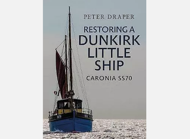 Restoring a Dunkirk Little Ship: Caronia