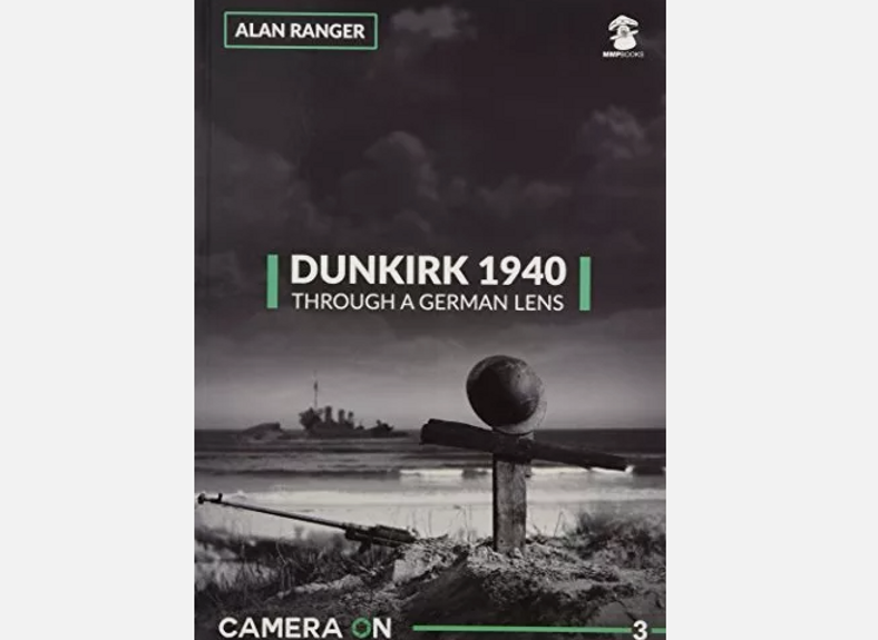 Dunkirk 1940: Through a German Lens